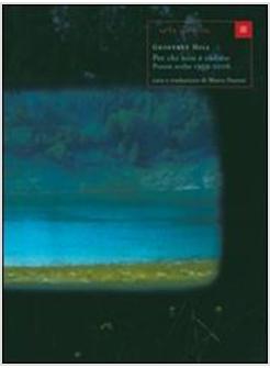 PER CHI NON E' CADUTO. POESIE SCELTE 1959-2006. TESTO INGLESE A FRONTE