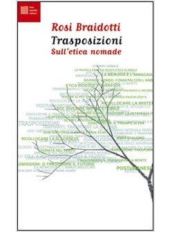 TRASPOSIZIONI. SULL'ETICA NOMADE