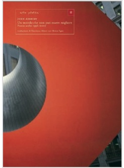 MONDO CHE NON PUO' ESSERE MIGLIORE. POESIE SCELTE 1956-2007. TESTO INGLESE A FRO