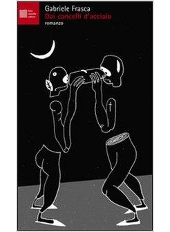 DAI CANCELLI D'ACCIAIO