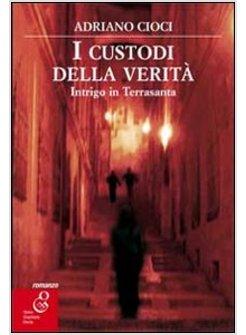 CUSTODI DELLA VERITA' (I)