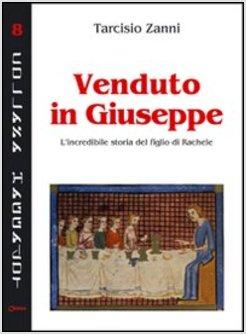 VENDUTO IN GIUSEPPE L'INCREDIBILE STORIA DEL FIGLIO DI RACHELE