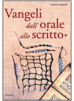 VANGELI DALL'ORALE ALLO SCRITTO