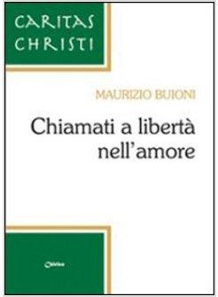 CHIAMATI A LIBERTA' NELL'AMORE