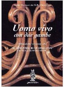 UOMO VIVO CON DUE GAMBE