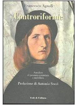CONTRORIFORME ANTIDOTI AL PENSIERO SCIENTISTA E NICHILISTA