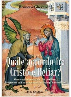QUALE ACCORDO FRA CRISTO E BELIAR?