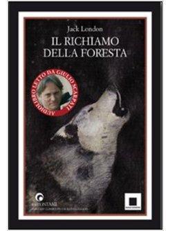 RICHIAMO DELLA FORESTA. CON AUDIOLIBRO. CD AUDIO (IL)