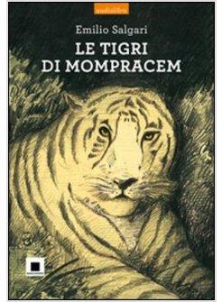 TIGRI DI MOMPRACEM. CON CD AUDIO (LE)
