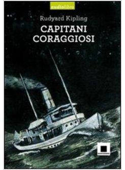 CAPITANI CORAGGIOSI. CON CD AUDIO