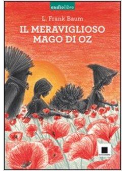 MERAVIGLIOSO MAGO DI OZ. EDIZ. A CARATTERI GRANDI. CON AUDIOLIBRO. CD AUDIO (IL)