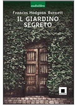 GIARDINO SEGRETO. CON CD AUDIO (IL)