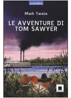 TOM SAWYER. EDIZ. A CARATTERI GRANDI. CON AUDIOLIBRO. CD AUDIO