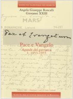 DIARI DI GIOVANNI XXIII PACE E VANGELO AGENDE DEL PATRIARCA 1953-1955