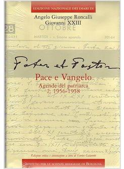 DIARI DI GIOVANNI XXIII PACE E VANGELO AGENDA DEL PATRIARCA TOMO II 1956 - 1958
