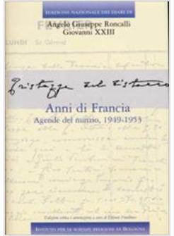 DIARI DI GIOVANNI XXIII 5/2 ANNI DI FRANCIA 2 -AGENDE DEL NUNZIO 1949-53