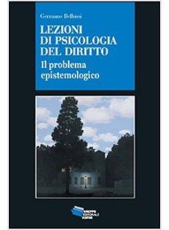 LEZIONI DI PSICOLOGIA DEL DIRITTO IL PROBLEMA EPISTEMOLOGICO