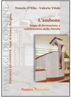 AMBONE. LUOGO DI FORMAZIONE E CELEBRAZIONE DELLA PAROLA (L')