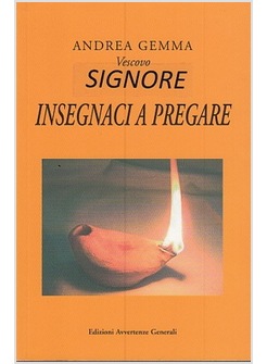 SIGNORE INSEGNACI A PREGARE