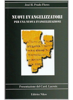 NUOVI EVANGELIZZATORI PER UNA NUOVA EVANGELIZZAZIONE