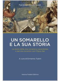 UN SOMARELLO E LA SUA STORIA. STORIA DELLA MIA VOCAZIONE INCONTRO CON L'OPUS DEI