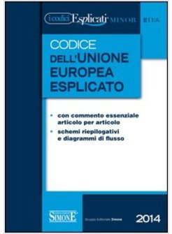 CODICE DELL'UNIONE EUROPEA ESPLICATO. EDIZ. MINORE  2014