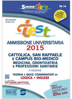 TEST AMMISSIONE UNIVERSITARIA 2015 MEDICINA ODONTOIATRIA E PROFESSIONI SANITARIE