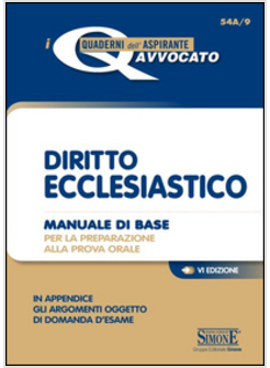 DIRITTO ECCLESIASTICO. MANUALE DI BASE PER LA PREPARAZIONE ALLA PROVA ORALE