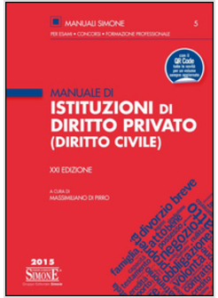 MANUALE DI ISTITUZIONI DI DIRITTO PRIVATO (DIRITTO CIVILE) XXI EDIZIONE