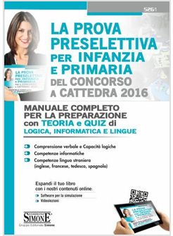 PROVA PRESELETTIVA PER INFANZIA E PRIMARIA DEL CONCORSO A CATTEDRA 2016. MANUALE