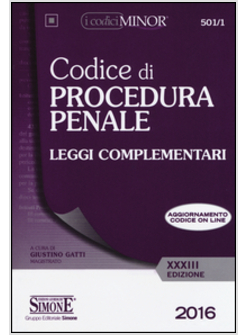 CODICE DI PROCEDURA PENALE. LEGGI COMPLEMENTARI. EDIZ. MINOR. CON AGGIORNAMENTO 