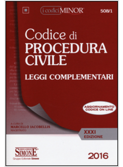 CODICE DI PROCEDURA CIVILE. LEGGI COMPLEMENTARI. EDIZ. MINOR. CON AGGIORNAMENTO 