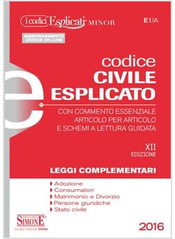 CODICE CIVILE ESPLICATO. CON COMMENTO ESSENZIALE ARTICOLO PER ARTICOLO