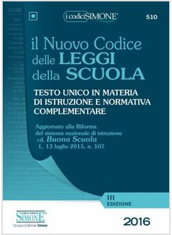 NUOVO CODICE DELLE LEGGI DELLA SCUOLA. TESTO UNICO IN MATERIA DI ISTRUZIONE 