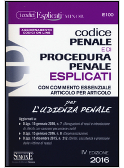 CODICE PENALE E DI PROCEDURA PENALE ESPLICATI PER L'UDIENZA PENALE. EDIZ. MINORE