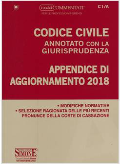 CODICE CIVILE ANNOTATO CON LA GIURISPRUDENZA. APPENDICE 2018