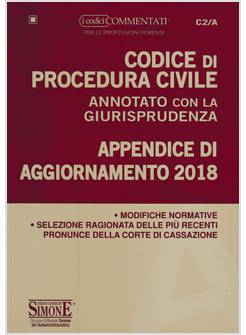 CODICE DI PROCEDURA CIVILE ANNOTATO CON LA GIURISPRUDENZA. APPENDICE 2018