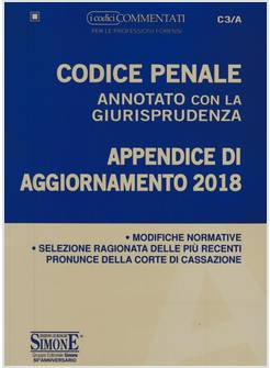 CODICE PENALE ANNOTATO CON LA GIURISPRUDENZA. APPENDICE 2018