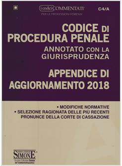 CODICE DI PROCEDURA PENALE ANNOTATO CON LA GIURISPRUDENZA. APPENDICE 2018