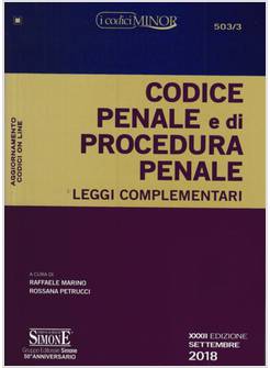 CODICE PENALE E DI PROCEDURA PENALE ESPLICATO E LEGGI COMPLEMENTARI