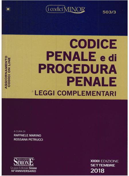 CODICE PENALE E DI PROCEDURA PENALE ESPLICATO E LEGGI COMPLEMENTARI