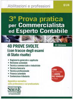 TERZA PROVA PRATICA PER COMMERCIALISTA ED ESPERTO CONTABILE. 40 PROVE SVOLTE
