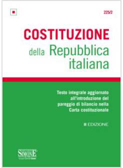 COSTITUZIONE DELLA REPUBBLICA ITALIANA. TESTO INTEGRALE AGGIORNATO