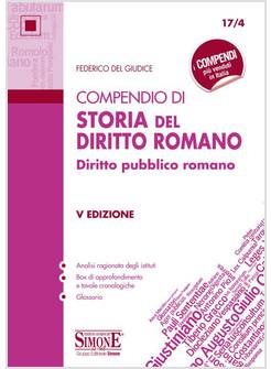COMPENDIO DI STORIA DEL DIRITTO ROMANO. DIRITTO PUBBLICO ROMANO V EDIZIONE