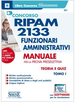 CONCORSO RIPAM 2133 FUNZIONARI AMMINISTRATIVI. CON SOFTWARE DI SIMULAZIONE MANUA