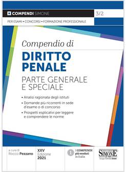 COMPENDIO DI DIRITTO PENALE PARTE GENERALE E SPECIALE XXV ED. 2021