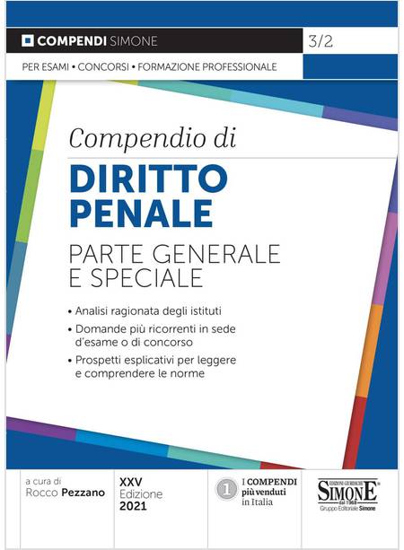 COMPENDIO DI DIRITTO PENALE PARTE GENERALE E SPECIALE XXV ED. 2021
