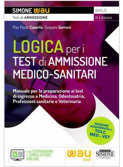 LOGICA PER I TEST DI AMMISSIONE MEDICO-SANITARI