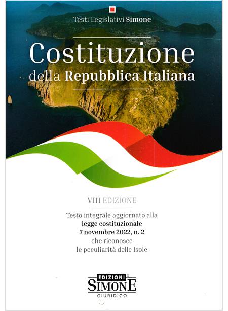 COSTITUZIONE DELLA REPUBBLICA ITALIANA AGGIORNATA ALLA LEGGE 7/11/2022 N. 2