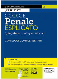 CODICE PENALE ESPLICATO. SPIEGATO ARTICOLO PER ARTICOLO CON LEGGI COMPLEMENTARI.